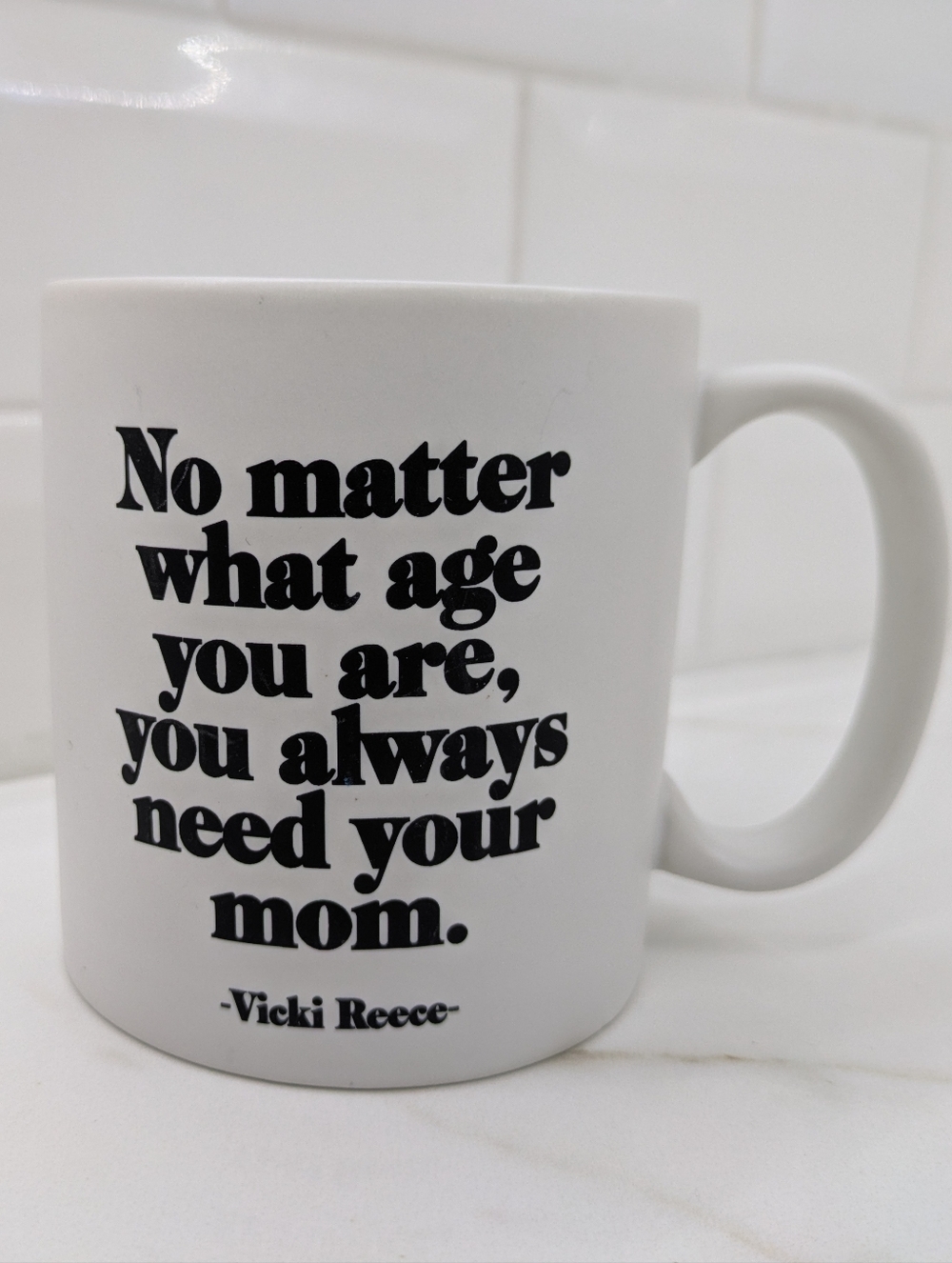 Quotable Mugs Always Need Your Mom Ceramic Matte White Black Coffee Tea Mug 14oz